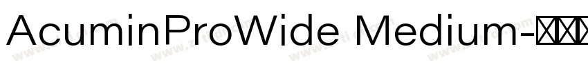 AcuminProWide Medium字体转换 AcuminProWide Medium字体转换